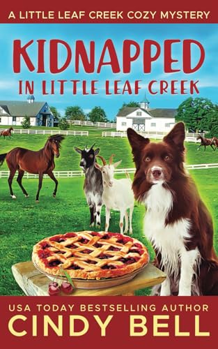 Kidnapped In Little Leaf Creek (A Little Leaf Creek Cozy Mystery, Band 26) von Independently published