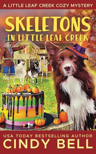 Skeletons in Little Leaf Creek (A Little Leaf Creek Cozy Mystery, Band 24)