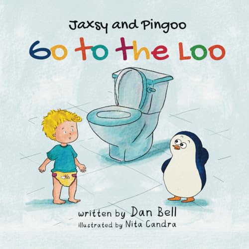 Jaxsy and Pingoo: Go to the Loo von Dan Bell