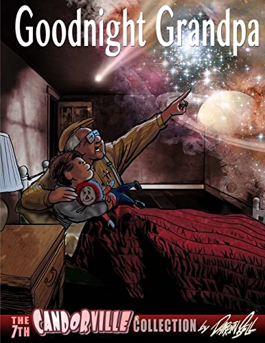 Goodnight Grandpa: the 7th Candorville Collection von CREATESPACE