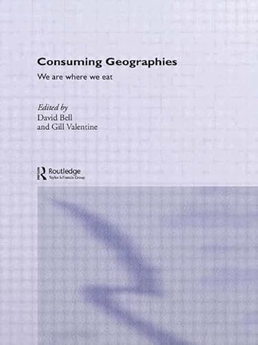 Consuming Geographies: We Are Where We Eat