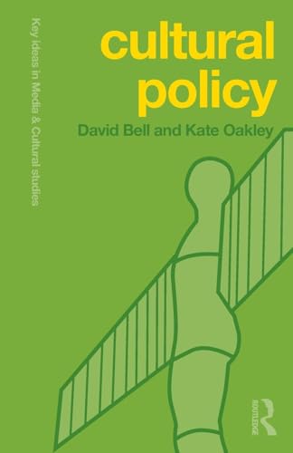 Cultural Policy (Key Ideas in Media and Cultural Studies) von Routledge