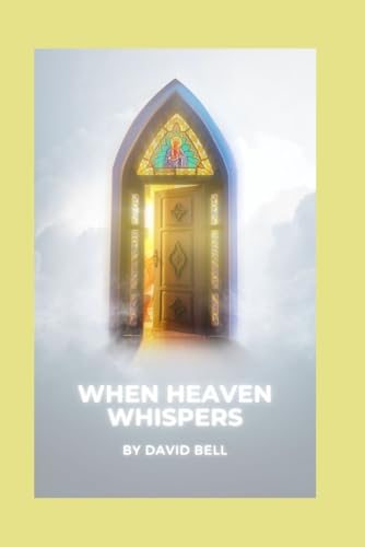 When Heaven Whispers: 31 Devotions to Hear God in the Quiet von Independently published