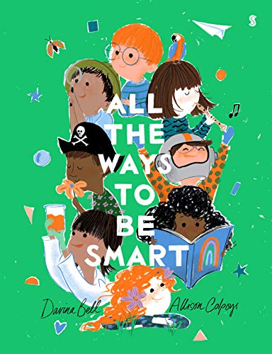 All the Ways to be Smart: the beautifully illustrated international bestseller that celebrates the talents of every child von Scribble UK
