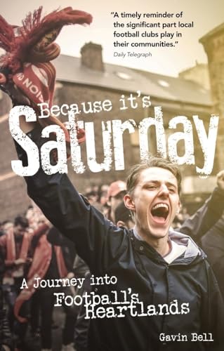Because It's Saturday: A Journey Into Football's Heartland