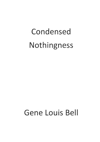 Condensed Nothingness von Independently published