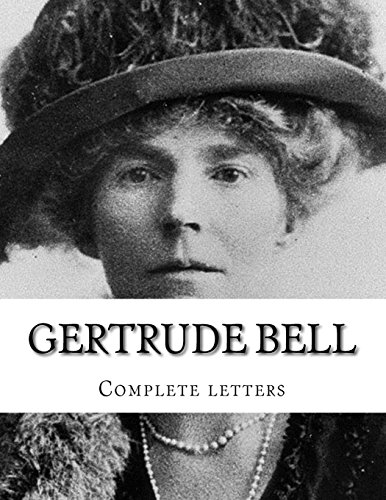 Gertrude Bell Complete letters von CreateSpace Independent Publishing Platform