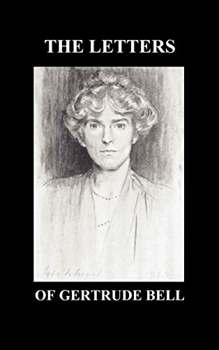 The Letters of Gertrude Bell Volumes I and II von Benediction Books