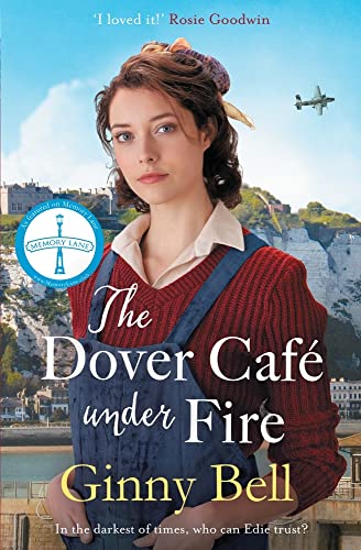 The Dover Cafe Under Fire: A Moving and Dramatic WWII Saga (the Dover Cafe Series Book 3) von Zaffre