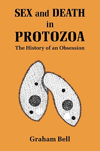 Sex and Death in Protozoa: The History of Obsession