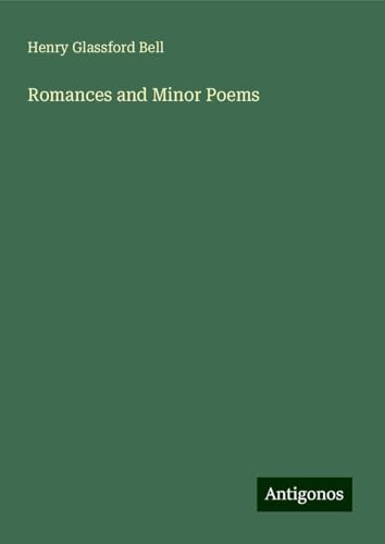 Romances and Minor Poems von Antigonos Verlag