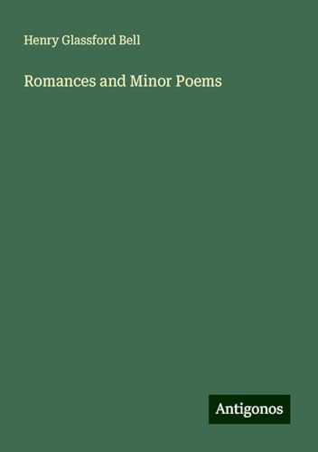 Romances and Minor Poems von Antigonos Verlag
