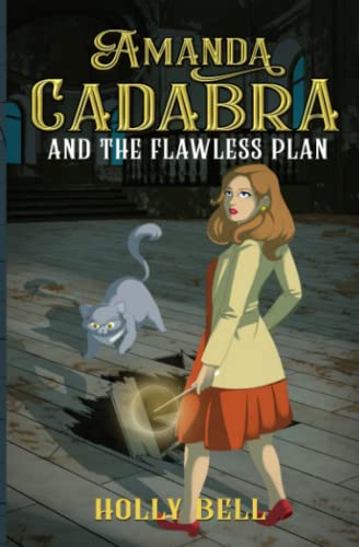 Amanda Cadabra and The Flawless Plan: A humorous British cozy mystery (The Amanda Cadabra British Urban Fantasy Mysteries, Band 3)
