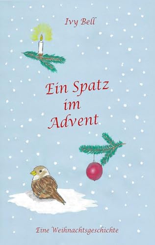 Ein Spatz im Advent von Books on Demand GmbH