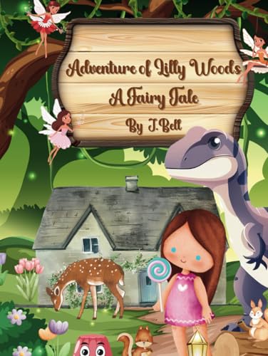 Adventure of Lilly Woods: A Fairy Tale (Adventures of Lilly Woods, Band 6) von Independently published