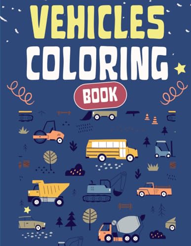 Vehicles Coloring Book von Independently published