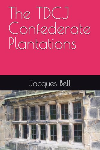 The TDCJ Confederate Plantations von Independently published