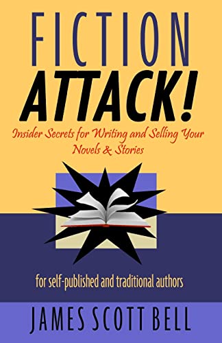 Fiction Attack!: Insider Secrets for Writing and Selling Your Novels & Stories For Self-Published and Traditional Authors Fiction Attack!: Insider Secrets for Writing and Selling Your Novels & Stories For Self-Published and Traditional Authors