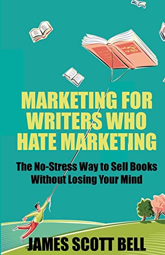 Marketing For Writers Who Hate Marketing: The No-Stress Way to Sell Books Withou von Compendium Press