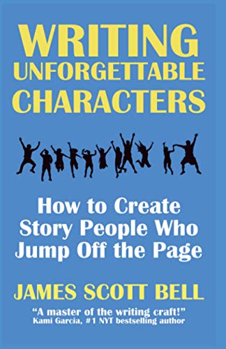 Writing Unforgettable Characters: How to Create Story People Who Jump Off the Page (Bell on Writing) von Compendium Press