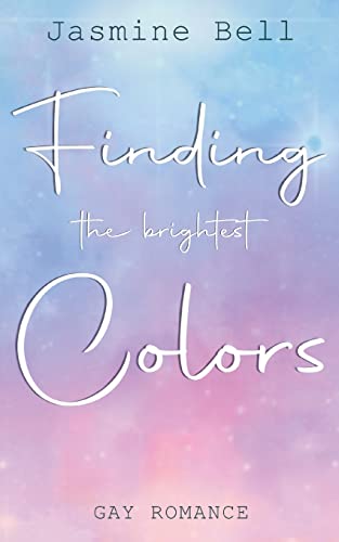 Finding The Brightest Colors von Books on Demand