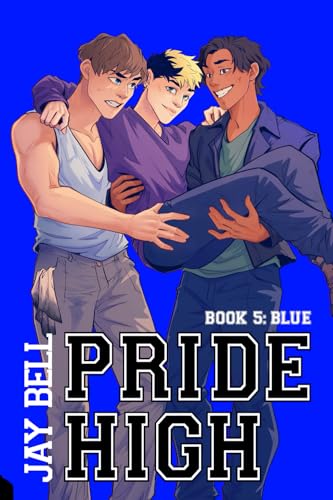Pride High : Book 5 - Blue von Independently published