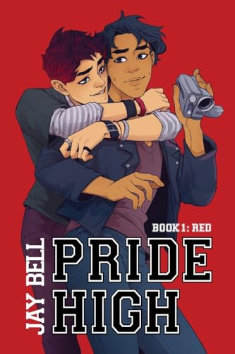 Pride High: Book 1 - Red Pride High: Book 1 - Red von Jay Bell Books LLC