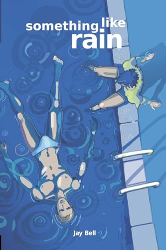 Something Like Rain Something Like Rain von Jay Bell Books LLC