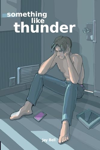 Something Like Thunder Something Like Thunder von Jay Bell Books LLC