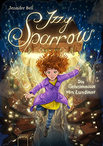 Izzy Sparrow. Die Geheimnisse von Lundinor (1)