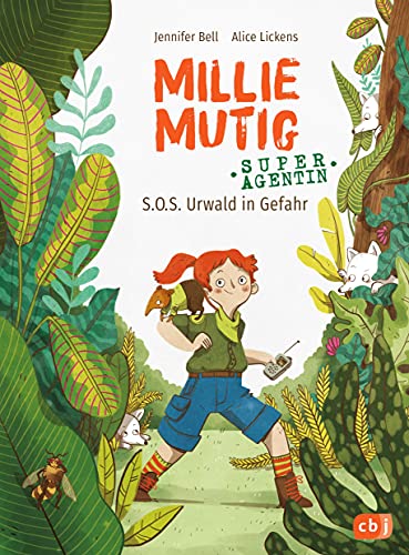 Millie Mutig, Super-Agentin - S.O.S. Urwald in Gefahr (Die Millie-Mutig-Reihe, Band 1)