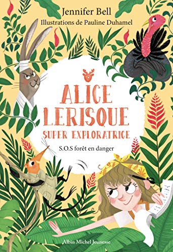 SOS forêt en danger - tome 1: Alice Lerisque super exploratrice von ALBIN MICHEL