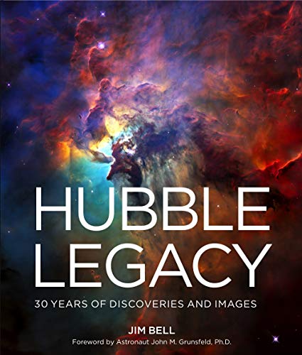 Hubble Legacy: 30 Years of Discoveries and Images von Sterling Publishing