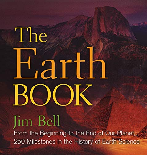 The Earth Book: From the Beginning to the End of Our Planet, 250 Milestones in the History of Earth Science (Sterling Milestones) von Sterling
