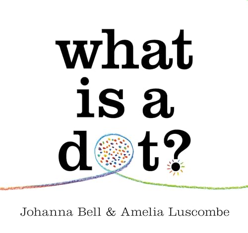 What is a Dot? What is a Dot? von Thames and Hudson (Australia) Pty Ltd