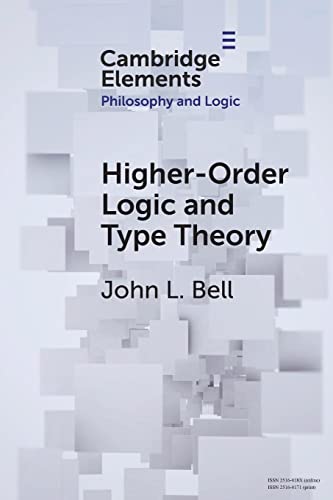 Higher-Order Logic and Type Theory (Elements in Philosophy and Logic) von Cambridge University Press