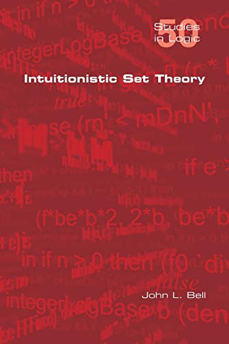 Intuitionistic Set Theory (Studies in Logic)