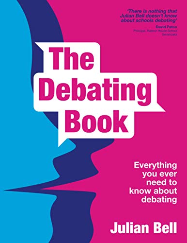 The Debating Book: everything you ever need to know about debating