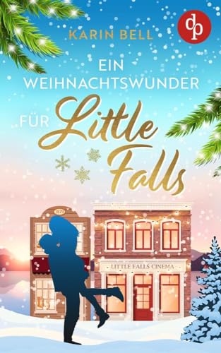 Ein Weihnachtswunder für Little Falls von dp DIGITAL PUBLISHERS GmbH