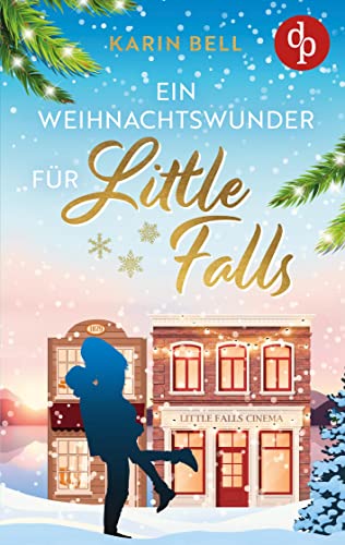 Ein Weihnachtswunder für Little Falls von dp DIGITAL PUBLISHERS GmbH