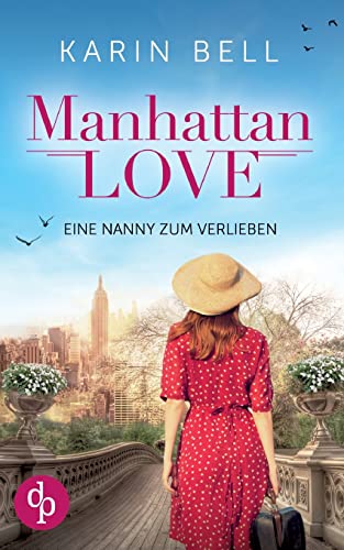 Manhattan Love: Eine Nanny zum Verlieben von dp DIGITAL PUBLISHERS GmbH