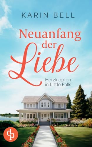Neuanfang der Liebe von dp DIGITAL PUBLISHERS GmbH