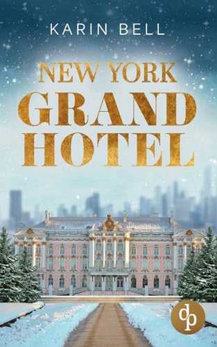 New York Grand Hotel: Im Glanz der Liebe