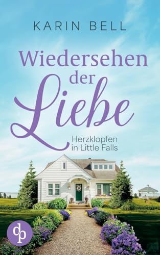 Wiedersehen der Liebe von dp DIGITAL PUBLISHERS GmbH