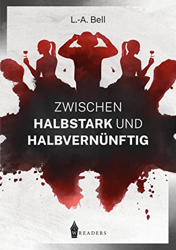 Zwischen Halbstark und Halbvernünftig Zwischen Halbstark und Halbvernünftig von Wreaders Verlag