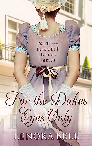 For the Duke's Eyes Only (School for Dukes) von Piatkus