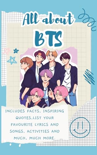 All About BTS (Hardback): Includes 70 Facts, Inspiring Quotes, list your favourite lyrics and songs, activities and much, much more. von Lulu and Bell