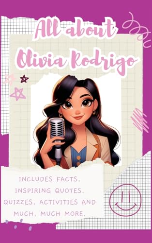 All About Olivia Rodrigo (Hardback): Includes 70 Facts, Inspiring Quotes, Quizzes, activities and much, much more. von Lulu and Bell