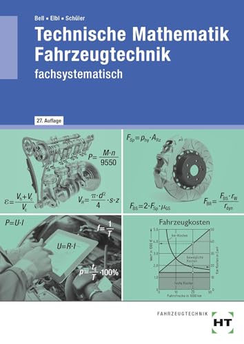 Technische Mathematik Fahrzeugtechnik: fachsystematisch