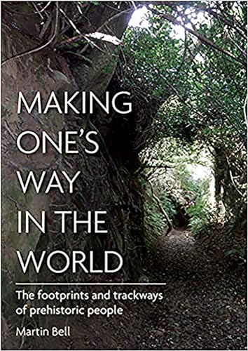 Making One's Way in the World: The Footprints and Trackways of Prehistoric People